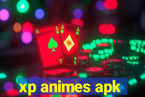 xp animes apk